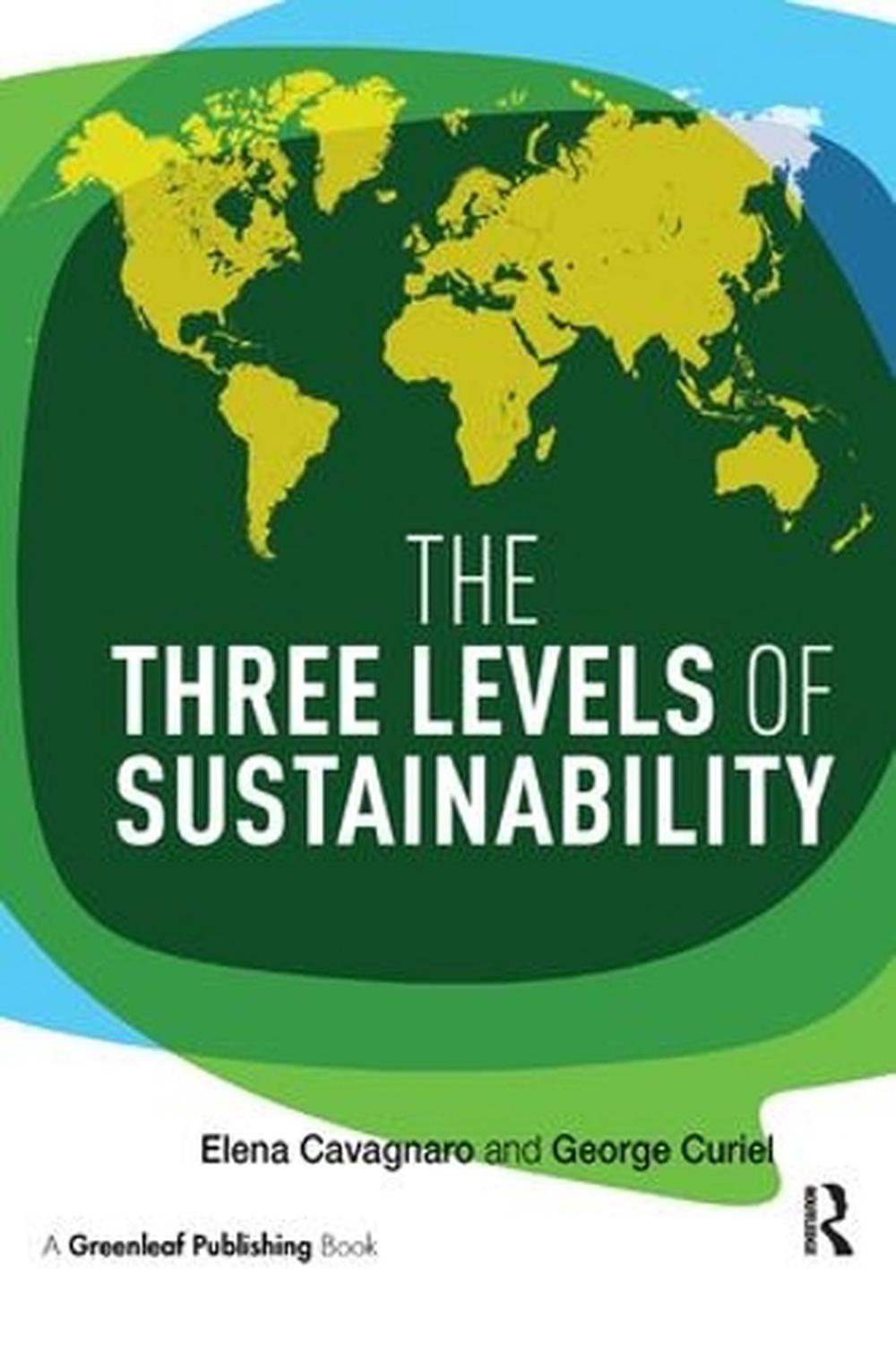 The Three Levels of Sustainability by Elena Cavagnaro - ISBN: 9781906093686