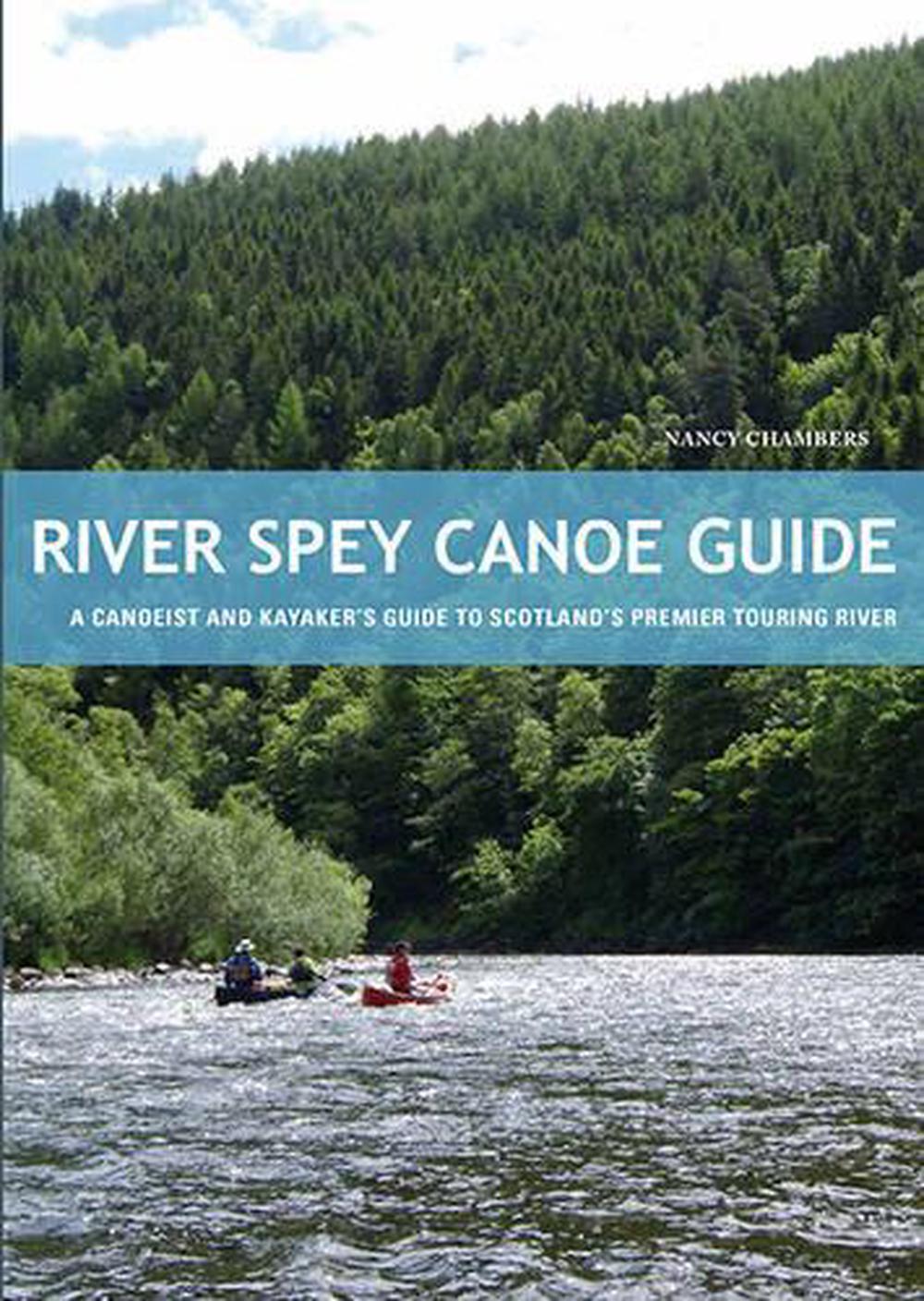 River Spey Canoe Guide, 9781906095437