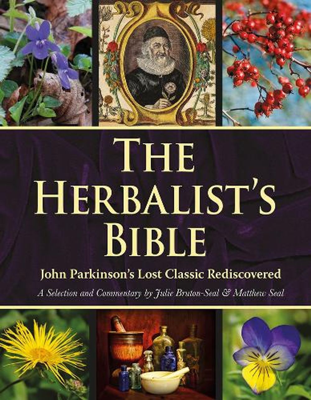 The Herbalist's Bible by Matthew Seal - ISBN: 9781906122515