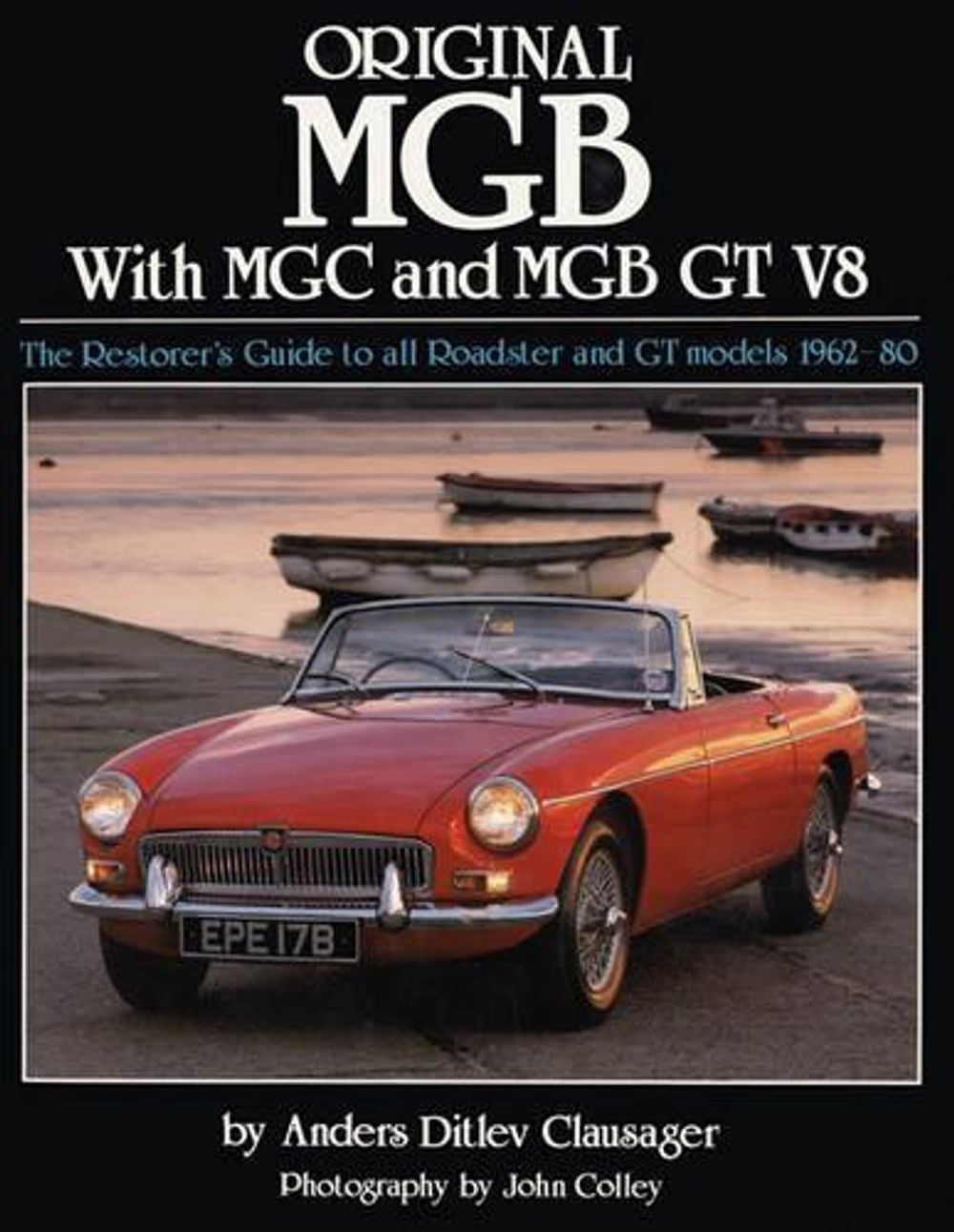 Original MGB with MGC and MGB GT V8 by Anders Ditlev Clausager - ISBN: 9781906133184