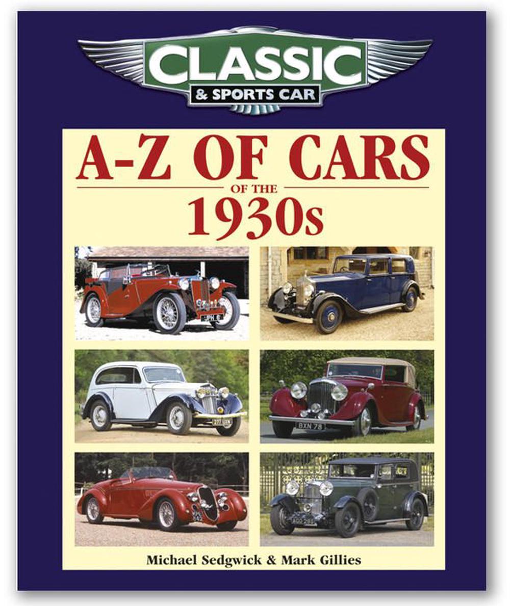 Classic and Sports Car Magazine A-Z of Cars of the 1930s, 9781906133252
