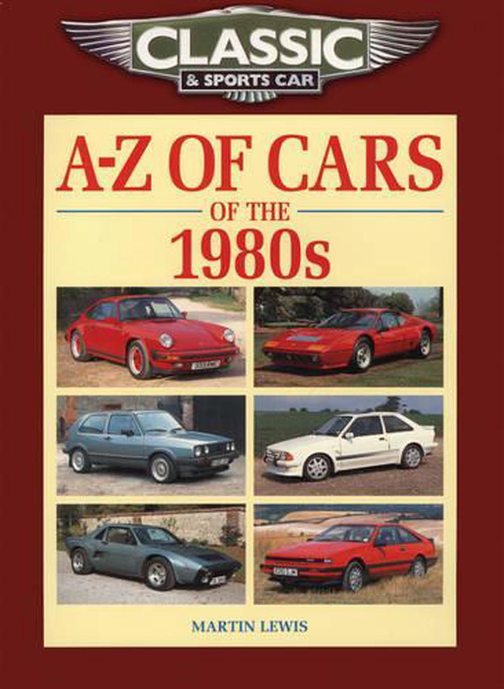 Classic and Sports Car Magazine A-Z of Cars of the 1980s, 9781906133283