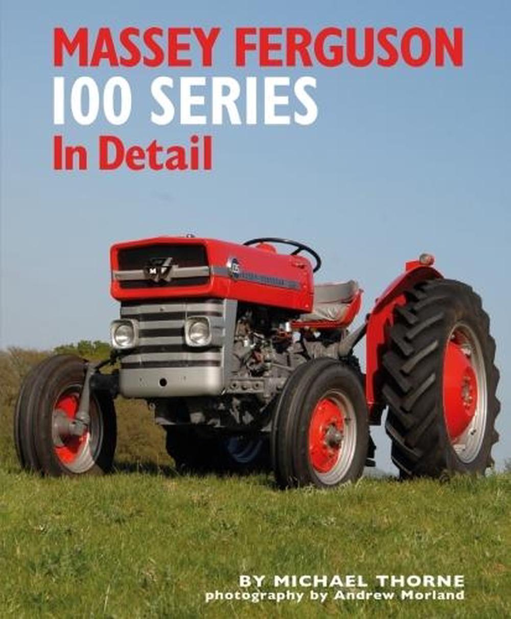 Massey Ferguson 100 Series in Detail, 9781906133764
