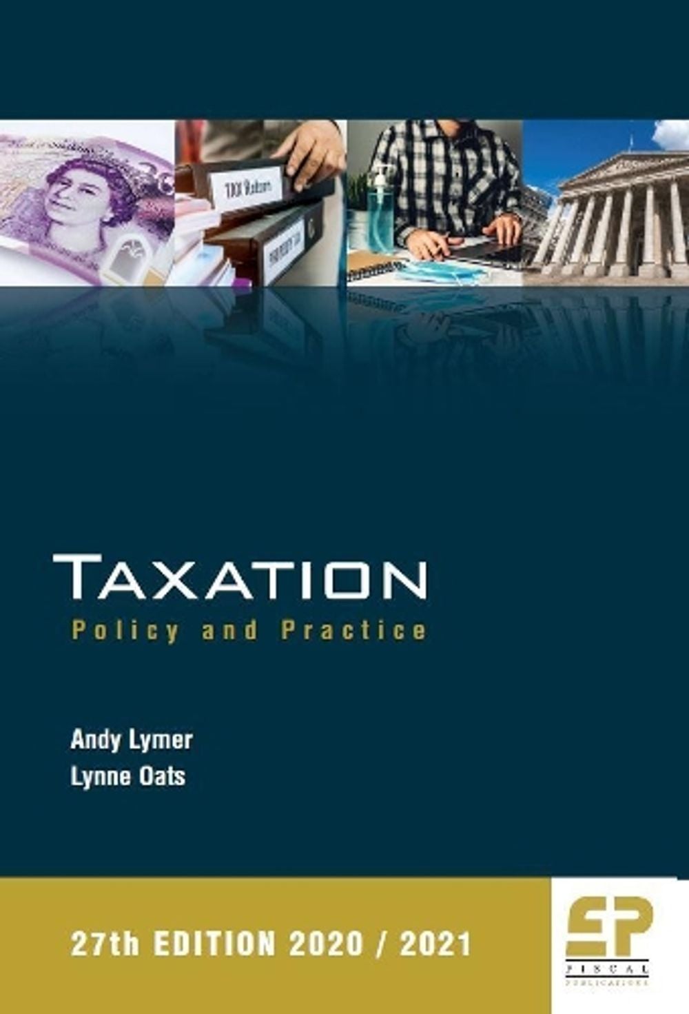 Taxation:Policy and Practice 2020/21 - 27th edition by Andy Lymer - ISBN: 9781906201555