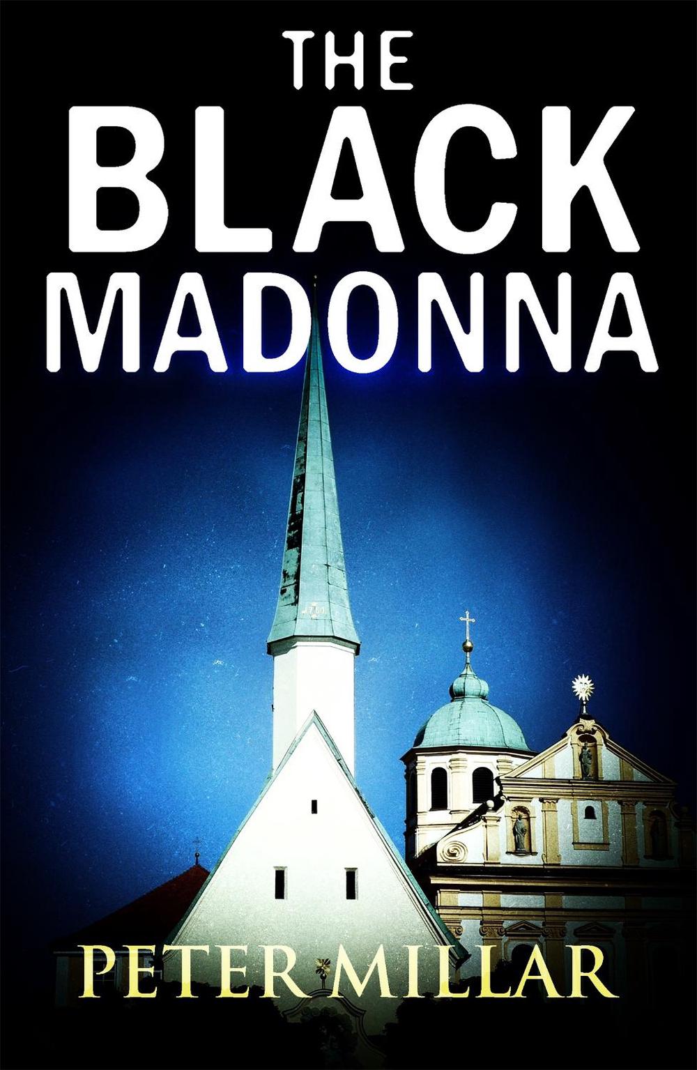 The Black Madonna by Peter Millar - ISBN: 9781906413934
