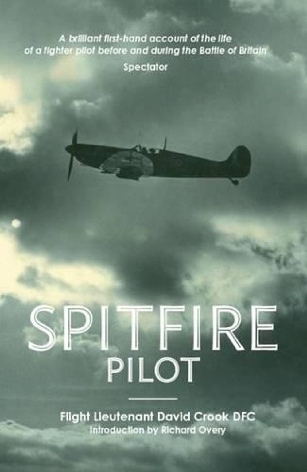 Spitfire Pilot by Richard Overy - ISBN: 9781906502041