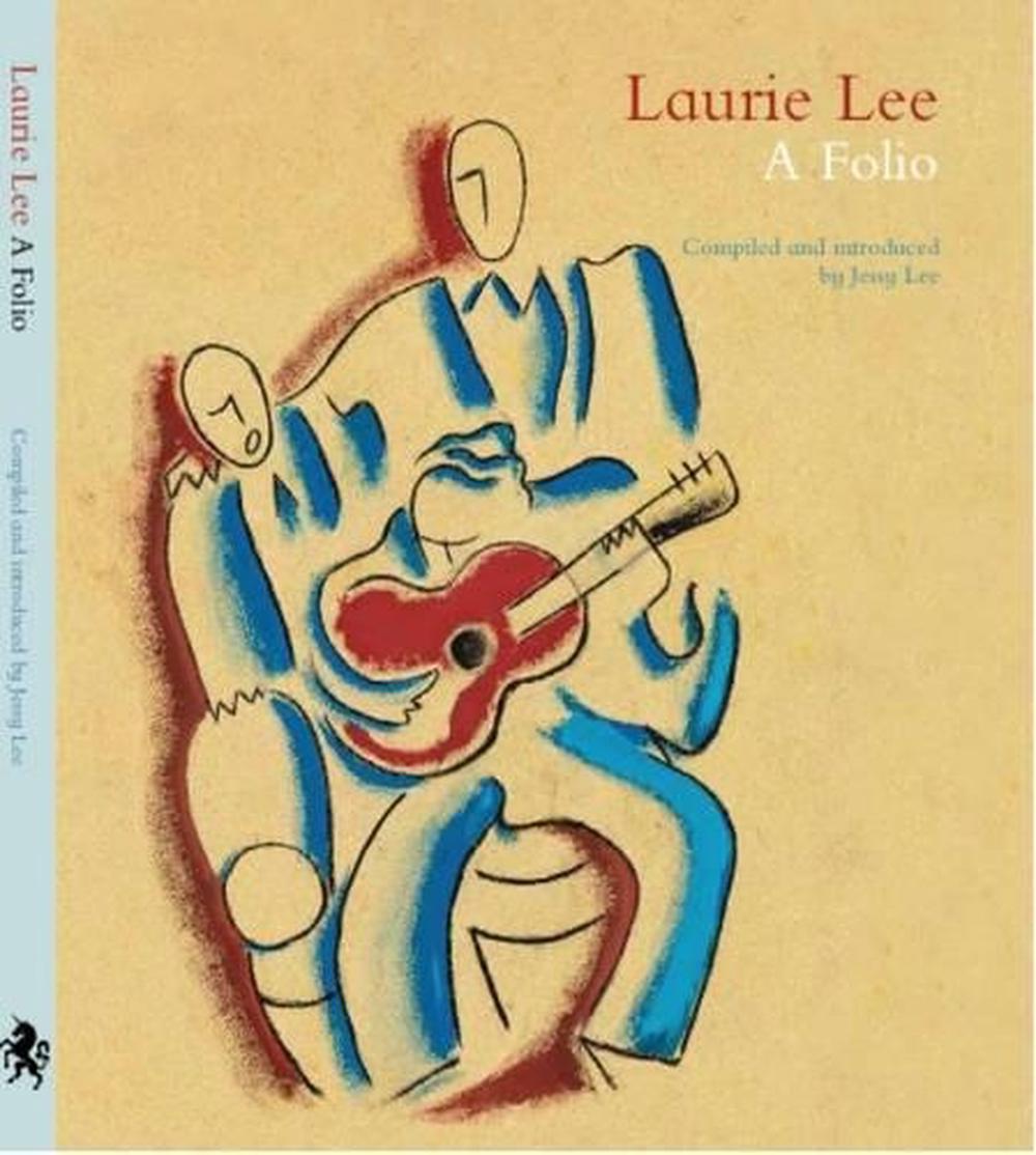 Laurie Lee: A Folio, 9781906509958