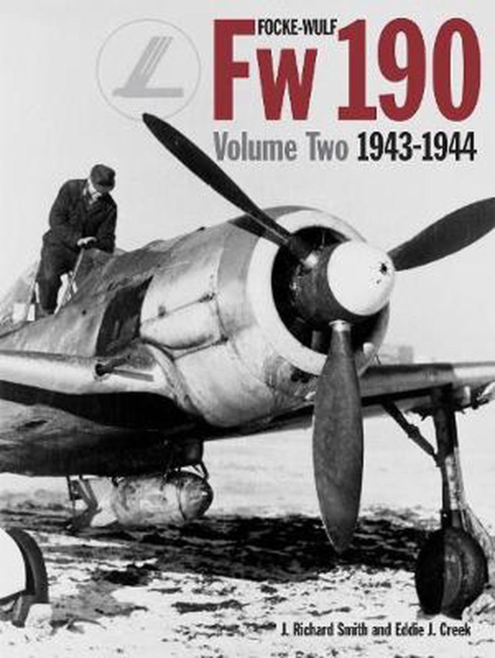 Focke Wulf Fw 190 By J Richard Smith Hardcover 9781906537302 Buy