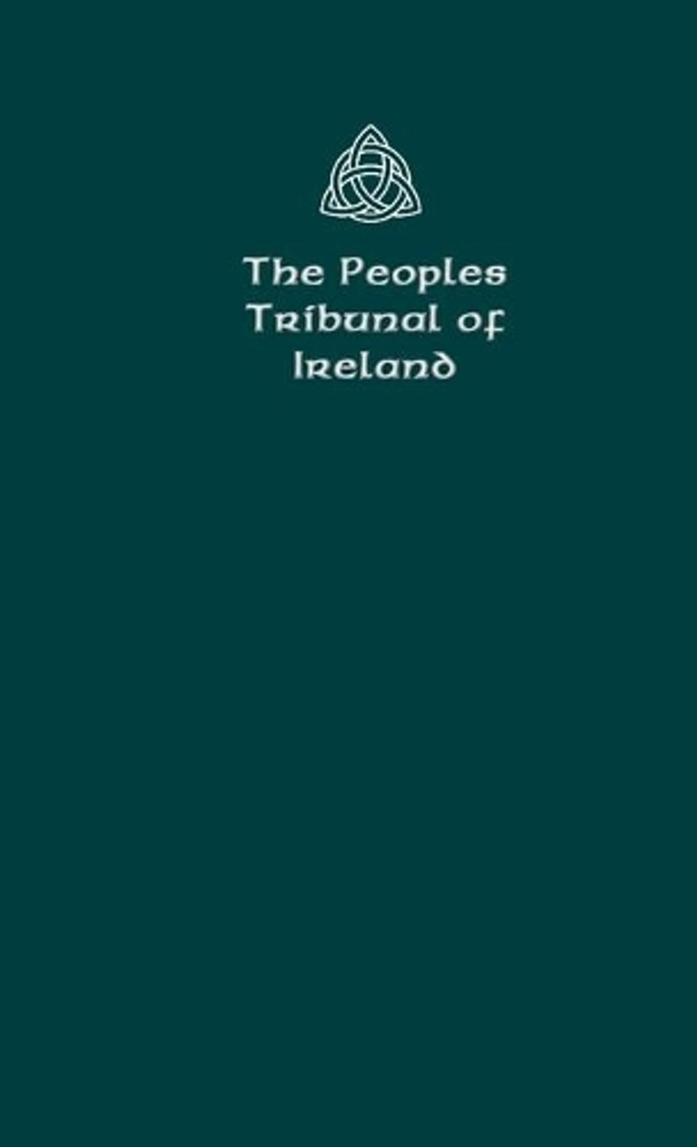 The Peoples Tribunal of Ireland by Stephen T. Manning - ISBN: 9781906628918