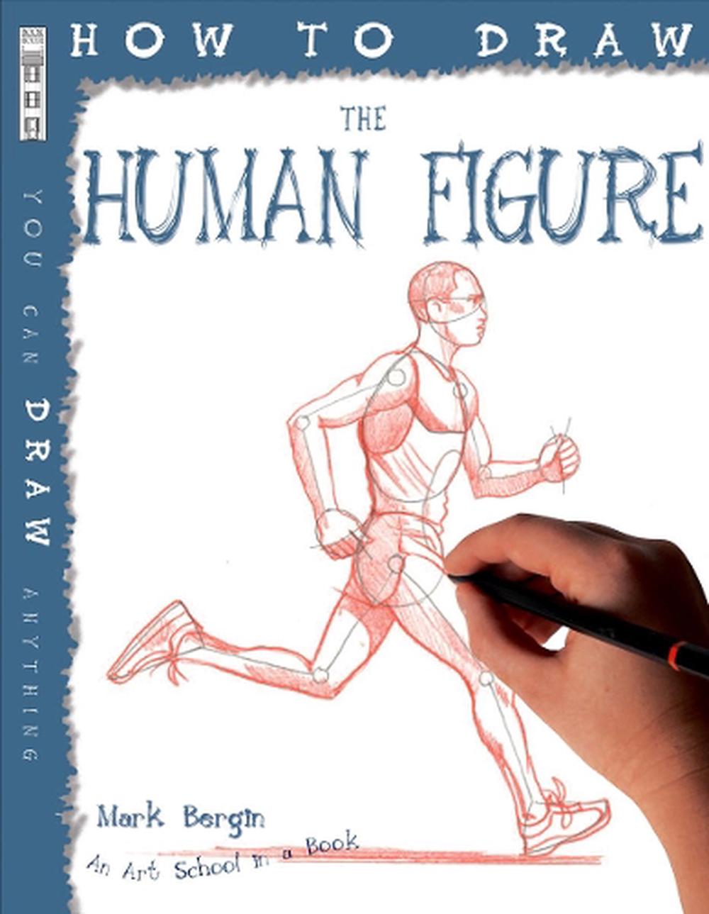 How To Draw The Human Figure by Mark Bergin, Paperback, 9781906714512 ...
