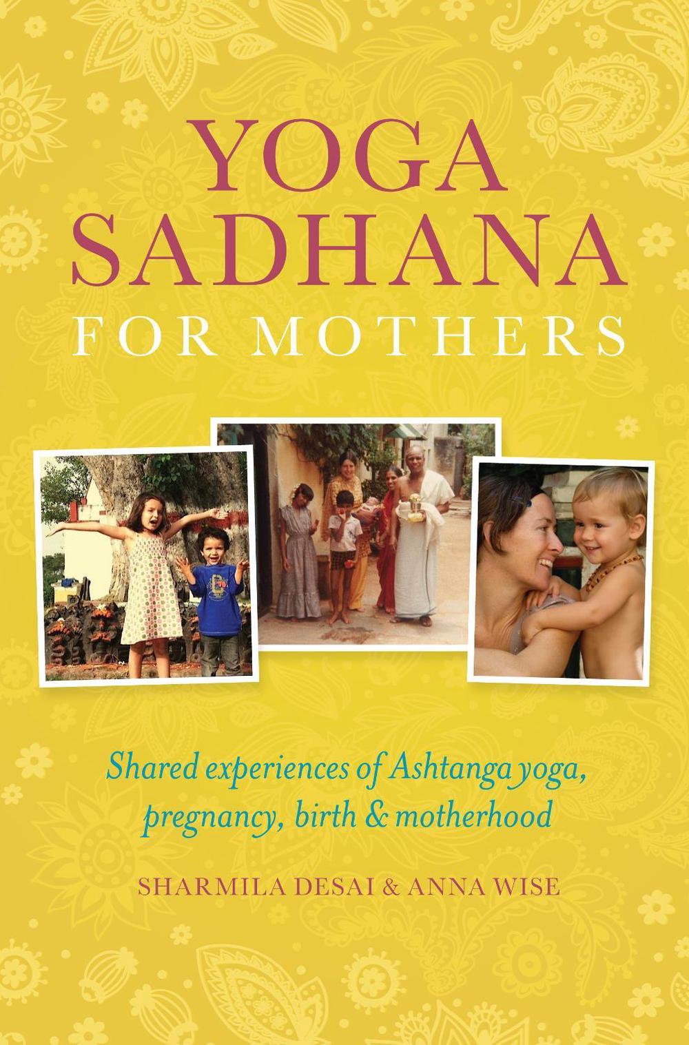 Yoga Sadhana for Mothers, 9781906756307