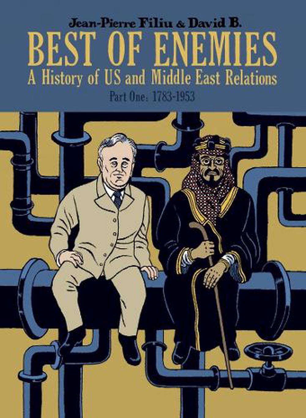Best of Enemies: A History of US and Middle East Relations, 9781906838454