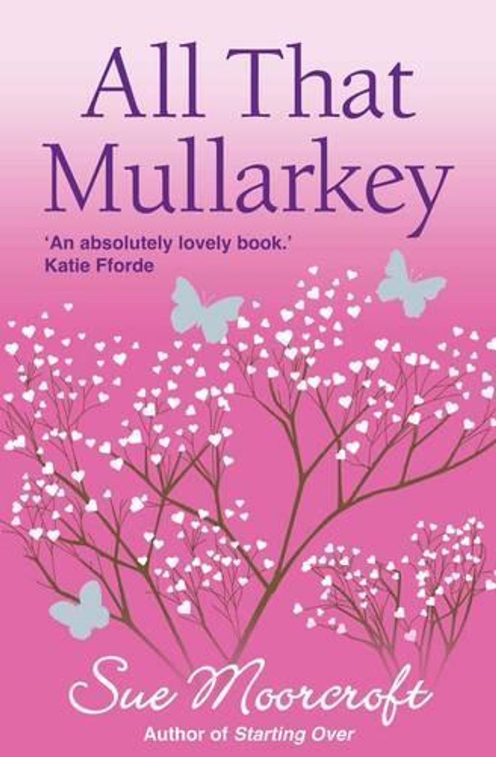 All That Mullarkey by Sue Moorcroft - ISBN: 9781906931247
