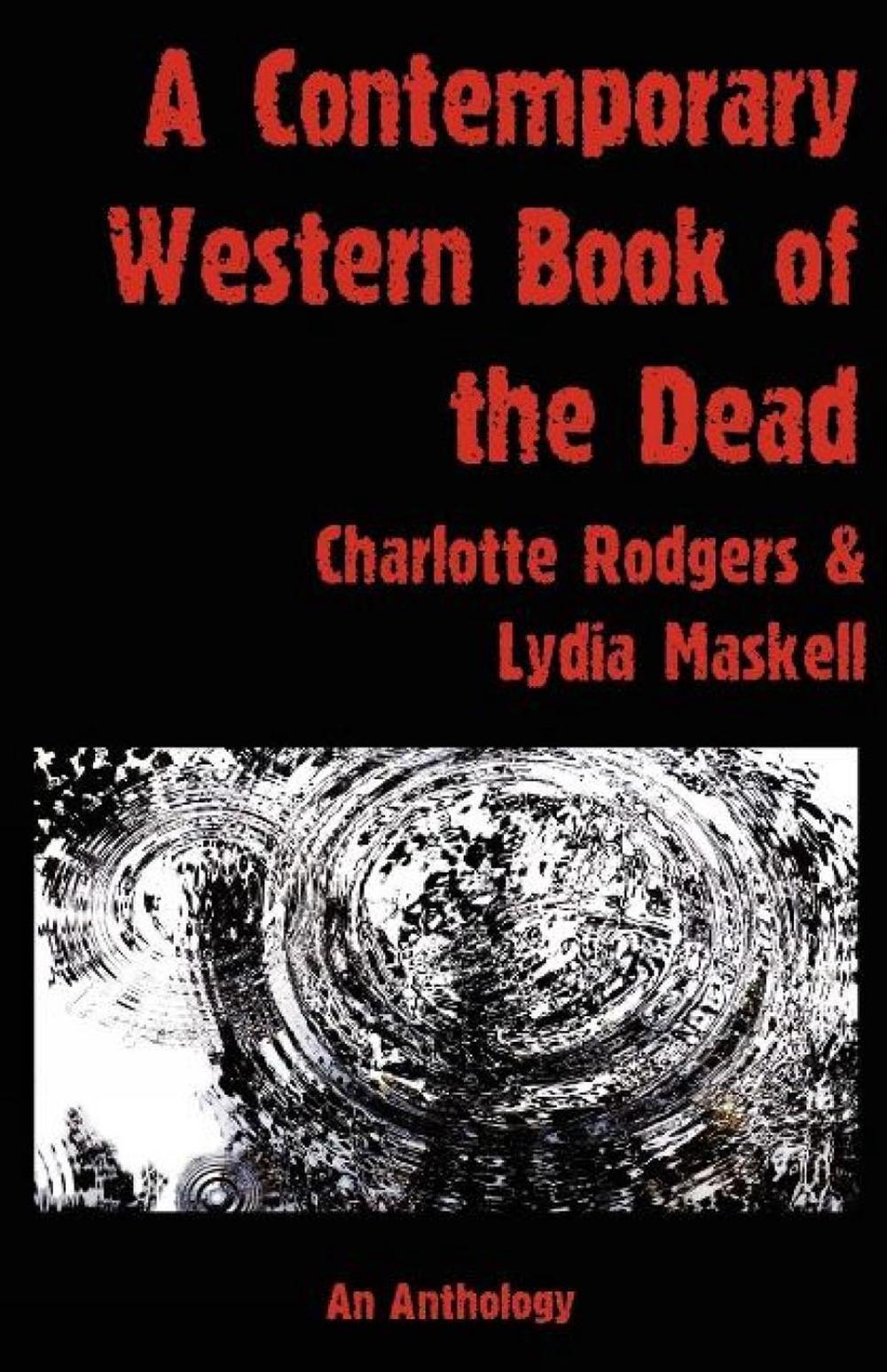 A Contemporary Western Book Of The Dead by Charlotte Rodgers - ISBN: 9781906958046