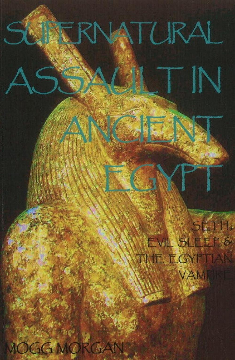 Supernatural Assault in Ancient Egypt, 9781906958329