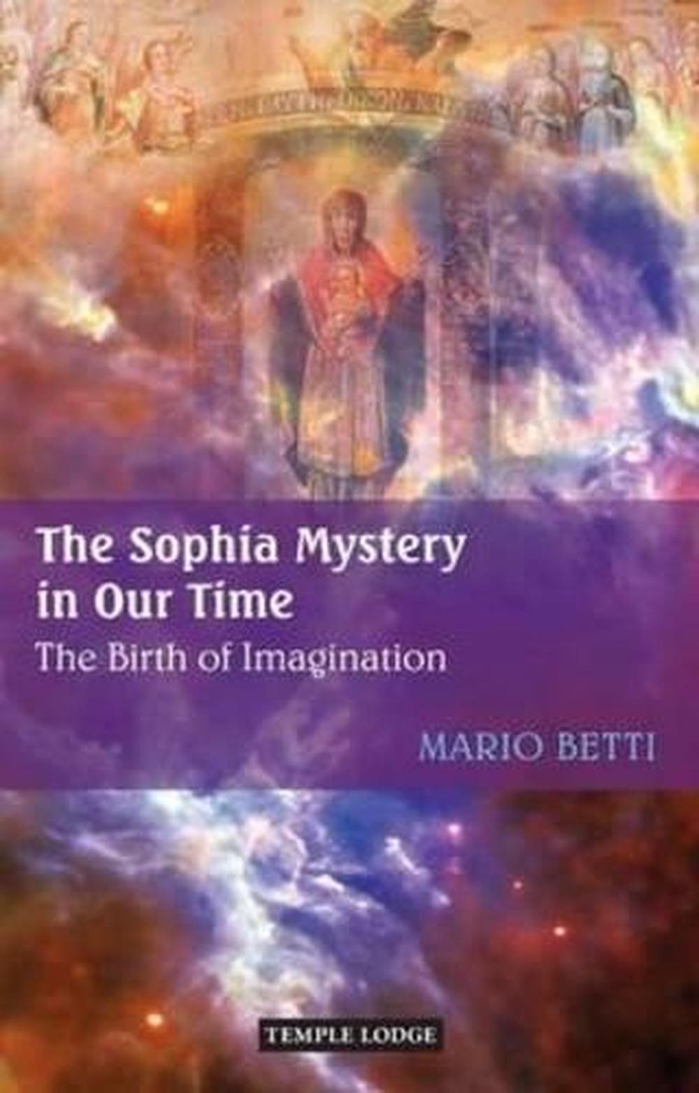 The Sophia Mystery in Our Time, 9781906999506