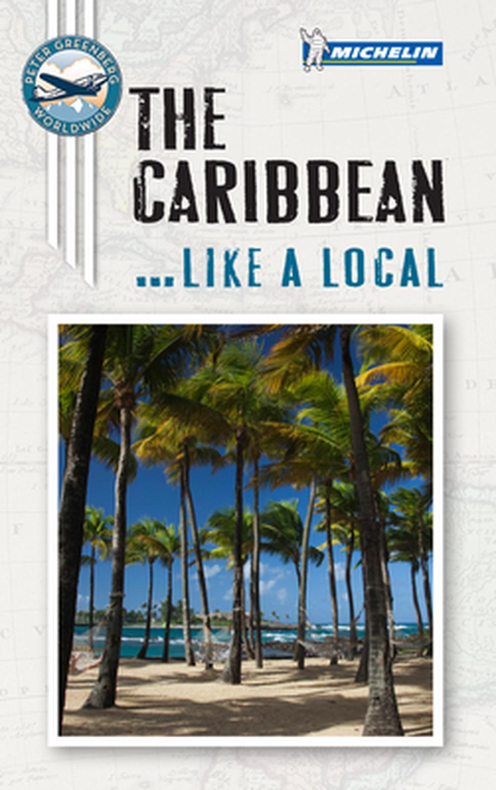 Caribbean Like a Local by Michelin Travel & Lifestyle, Paperback
