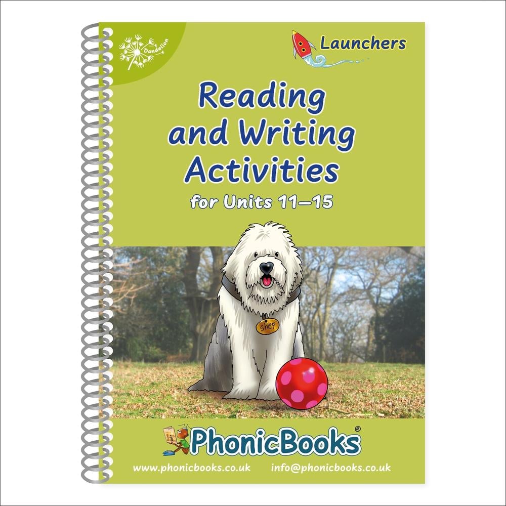 Phonic Books Dandelion Launchers Reading and Writing Activities Units 11-15 by Phonic Books - ISBN: 9781907170805
