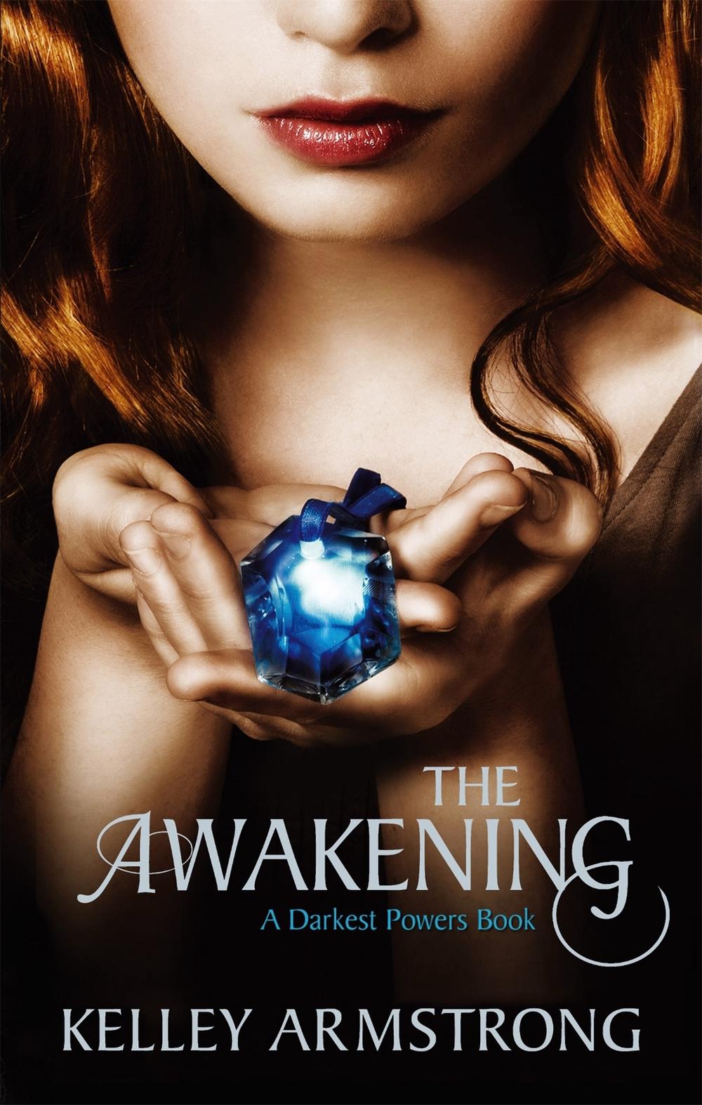 The Awakening by Kelley Armstrong - ISBN: 9781907410079