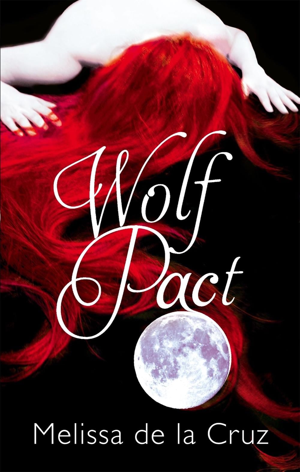 Wolf Pact: A Wolf Pact Novel by Melissa de la Cruz - ISBN: 9781907410185