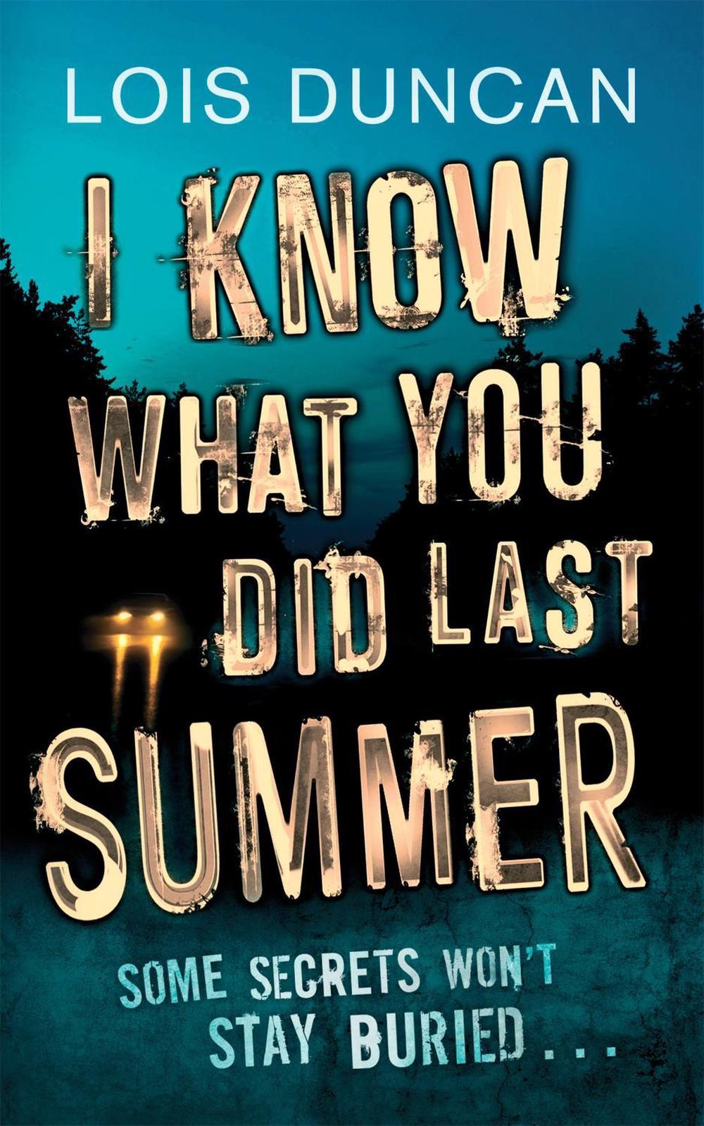 I Know What You Did Last Summer by Lois Duncan - ISBN: 9781907410604