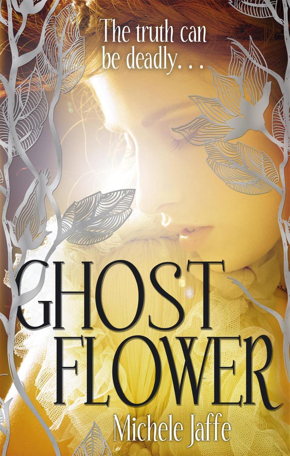 Ghost Flower by Michele Jaffe - ISBN: 9781907411083