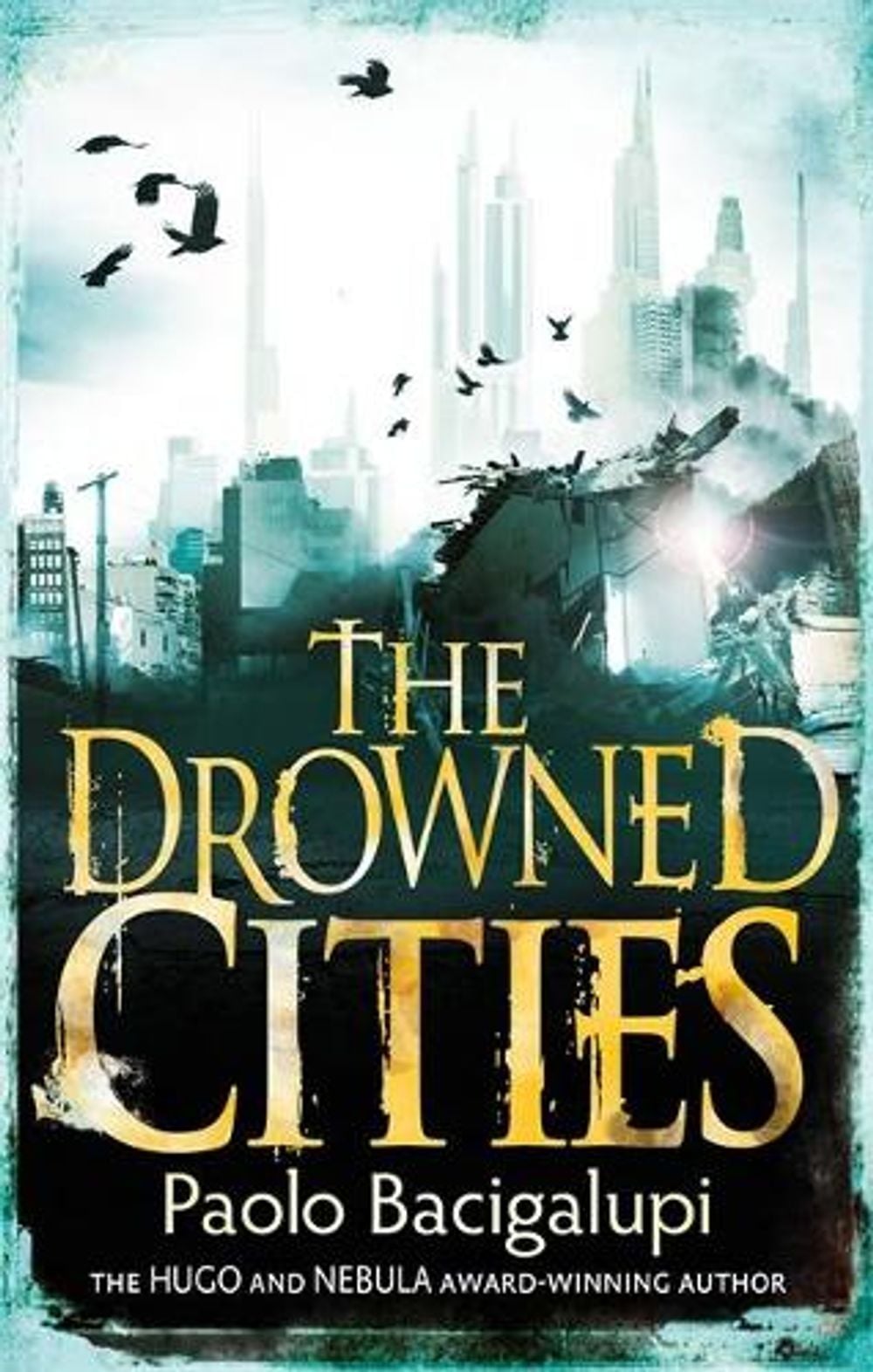 The Drowned Cities by Paolo Bacigalupi - ISBN: 9781907411113