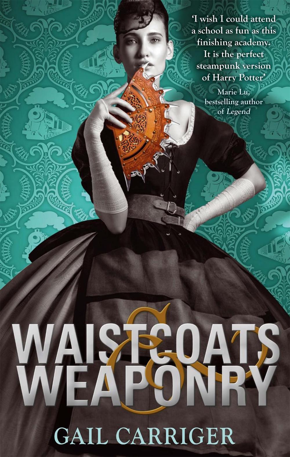 Waistcoats and Weaponry by Gail Carriger - ISBN: 9781907411618