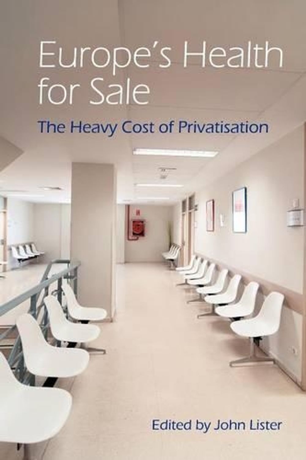Europe's Health for Sale by John Lister - ISBN: 9781907471186