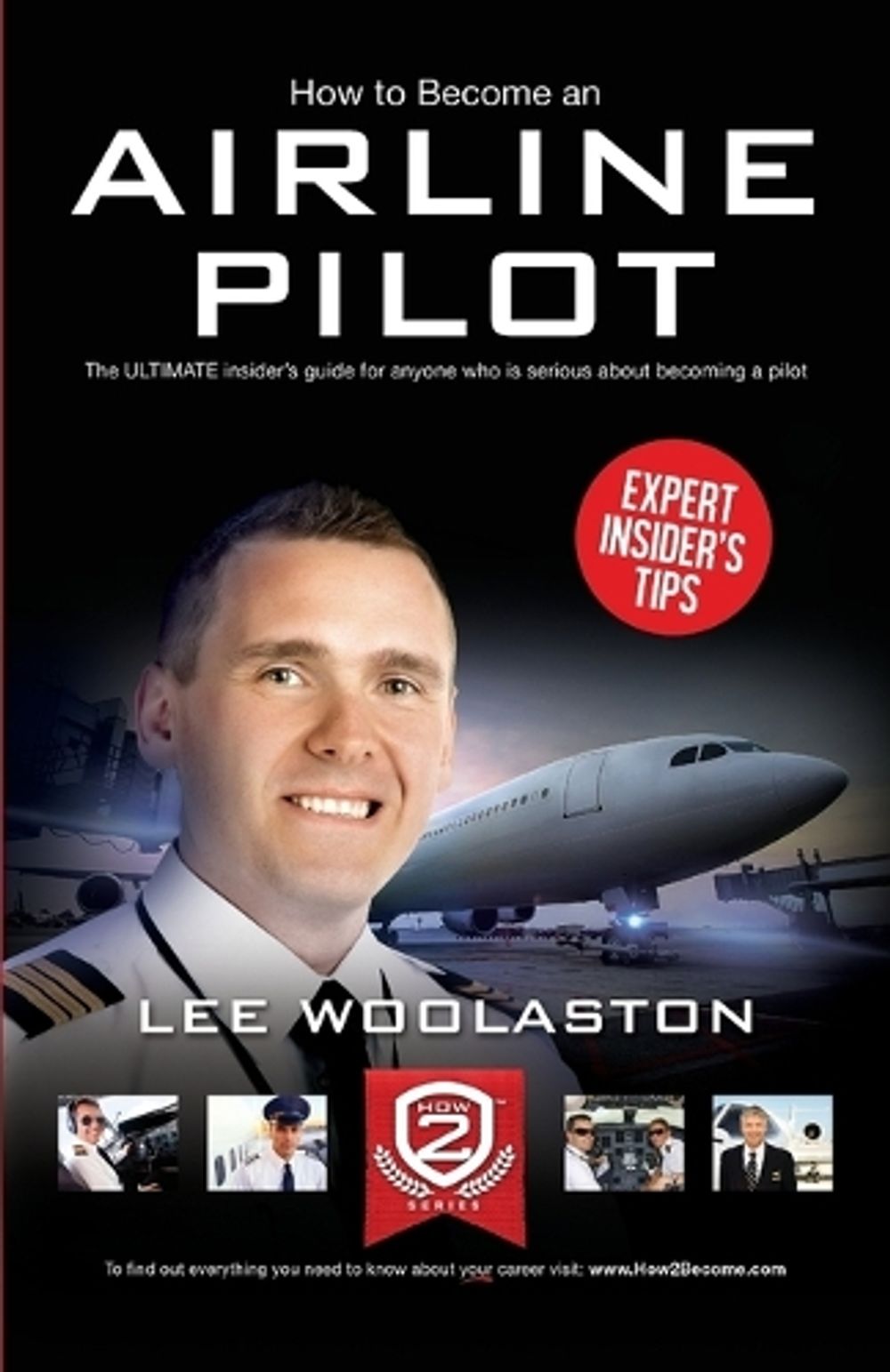 How to Become an Airline Pilot by Lee Woolaston - ISBN: 9781907558962