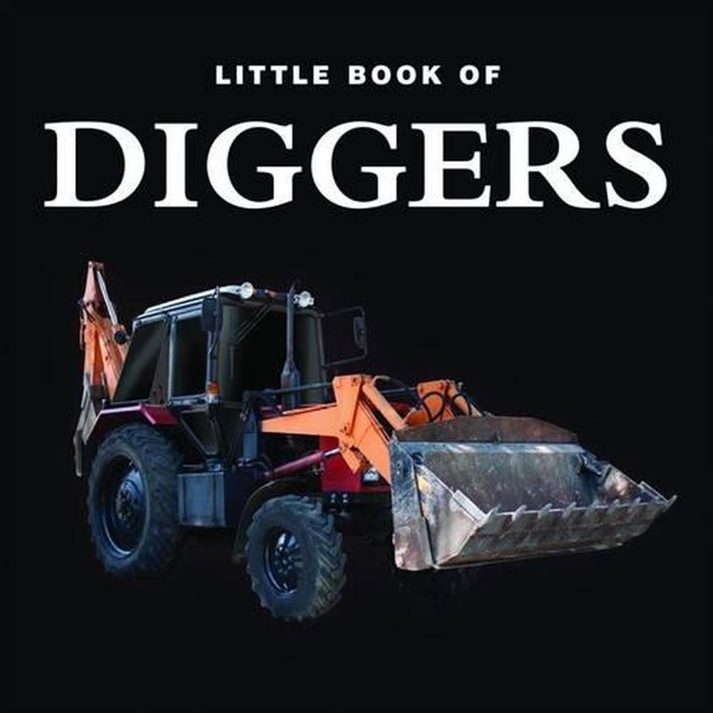 Little Book of Diggers, 9781907803291
