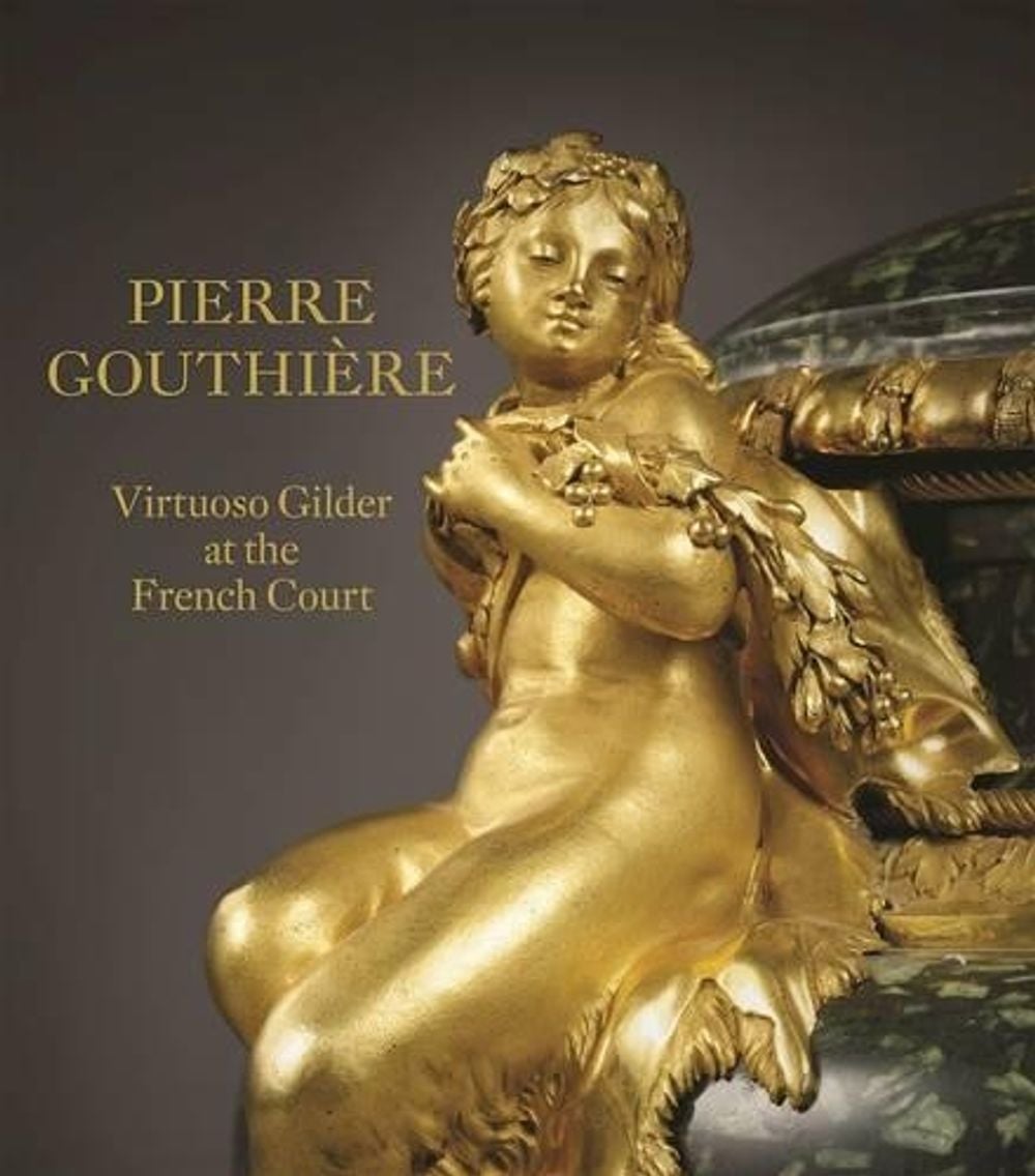 Pierre Gouthiere: Virtuoso Gilder at the French Court by Charlotte Vignon - ISBN: 9781907804618