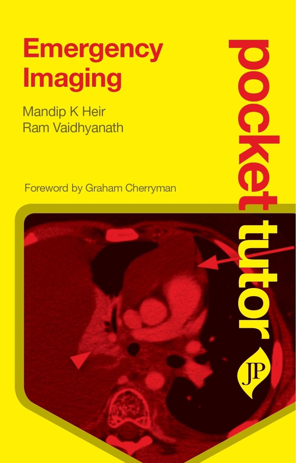 Pocket Tutor Emergency Imaging by Mandip K. Heir - ISBN: 9781907816567
