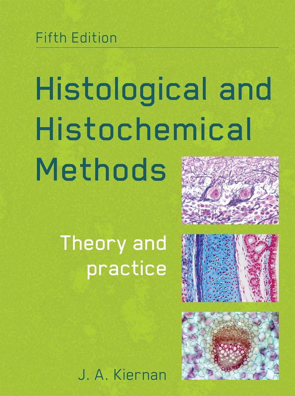 Histological and Histochemical Methods, fifth edition, 9781907904325