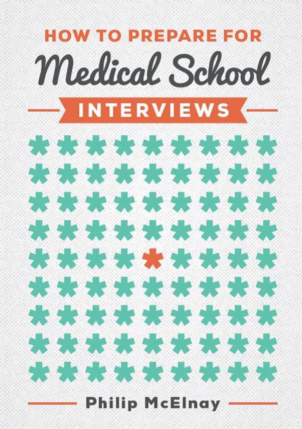 How to Prepare for Medical School Interviews, 9781907904837