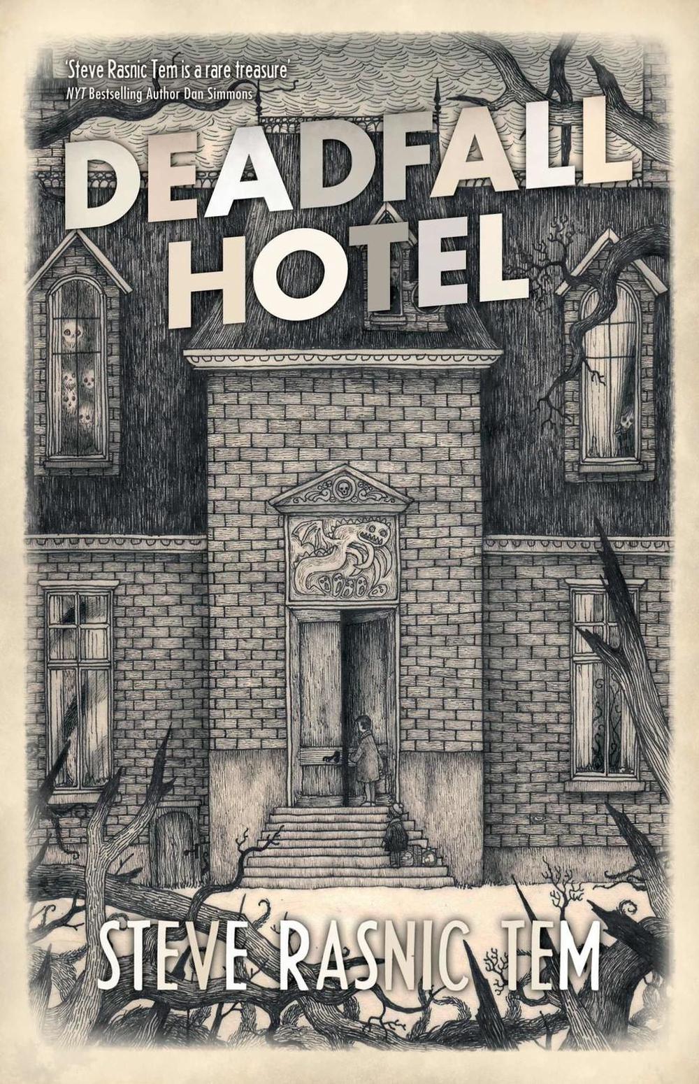 Deadfall Hotel by Steve Rasnic Tem - ISBN: 9781907992834