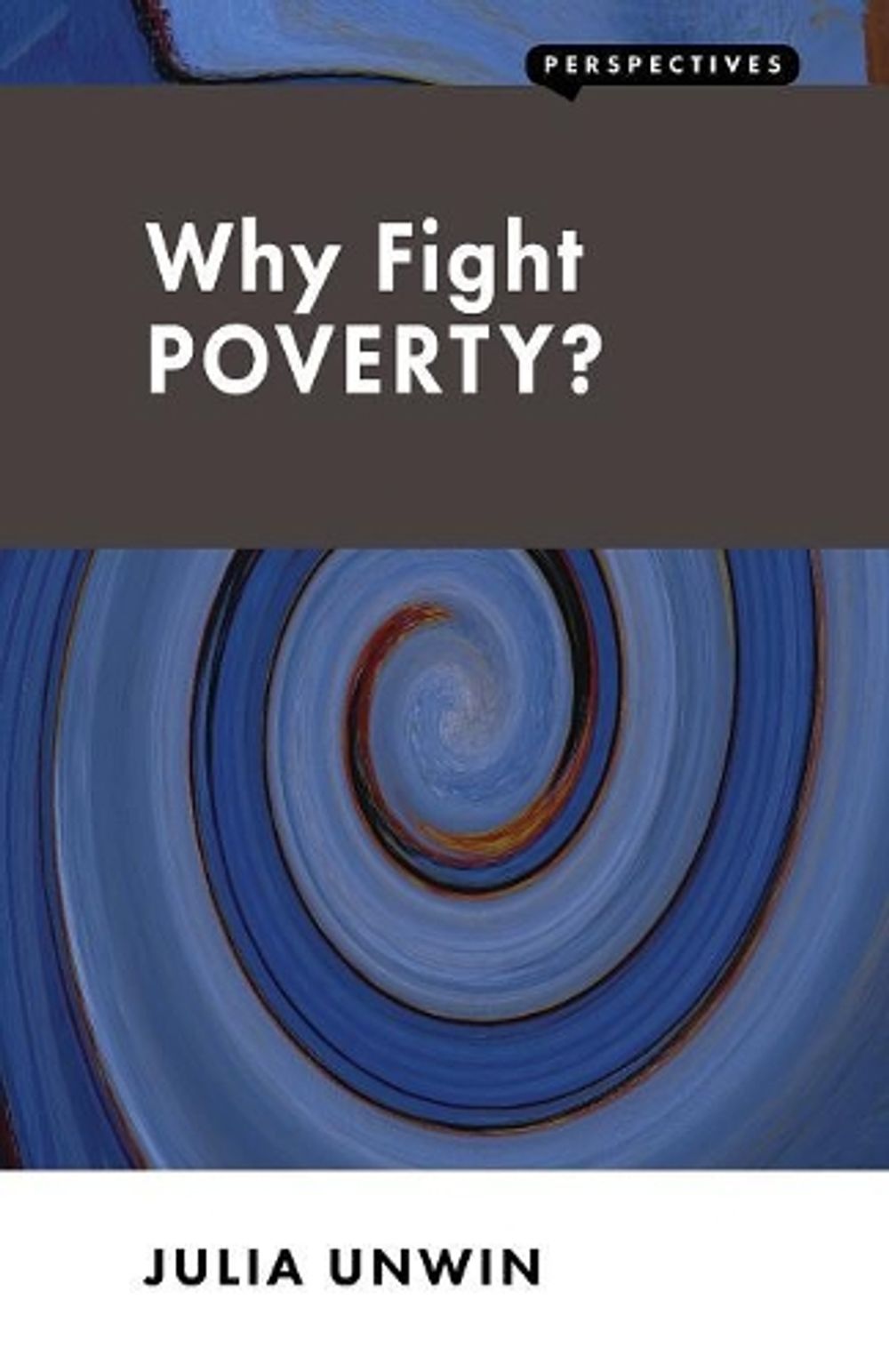 Why Fight Poverty? by Julia Unwin - ISBN: 9781907994166