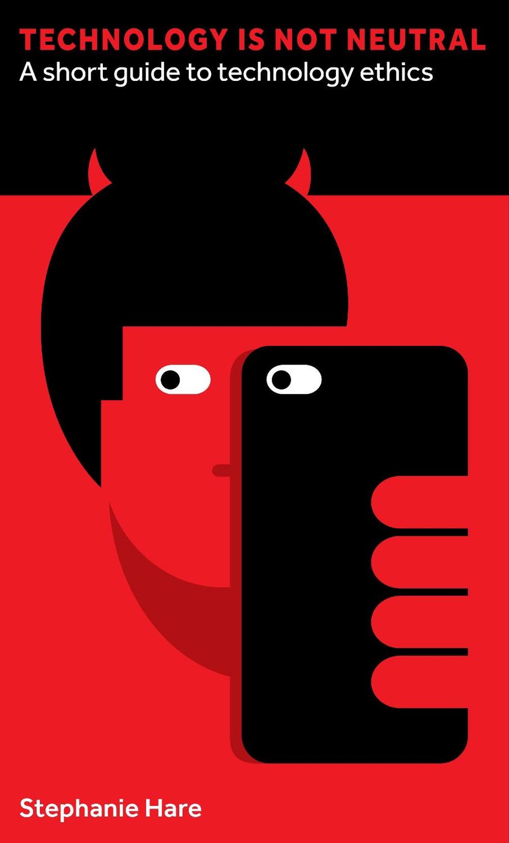 Technology Is Not Neutral, 9781907994975