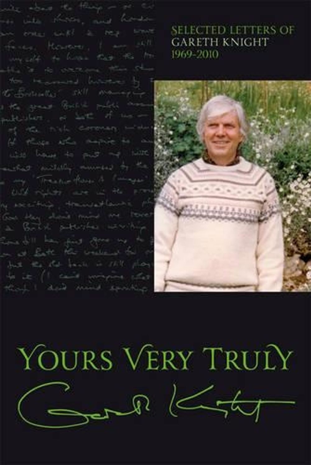 Yours Very Truly - Gareth Knight by Gareth Knight - ISBN: 9781908011053