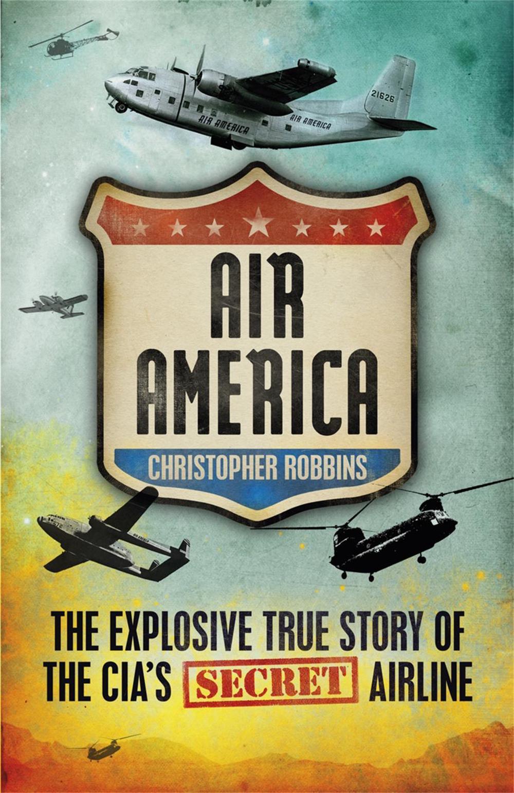 Air America by Christopher Robbins - ISBN: 9781908059017