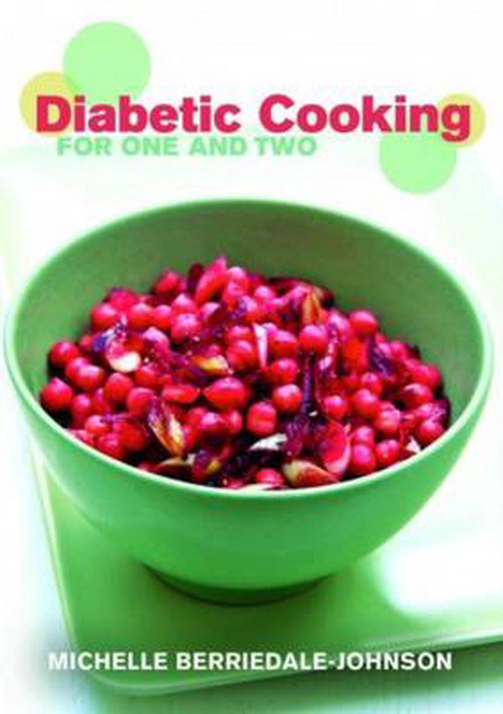 Diabetic Cooking for One and Two by Michelle Berriedale-Johnson - ISBN: 9781908117205
