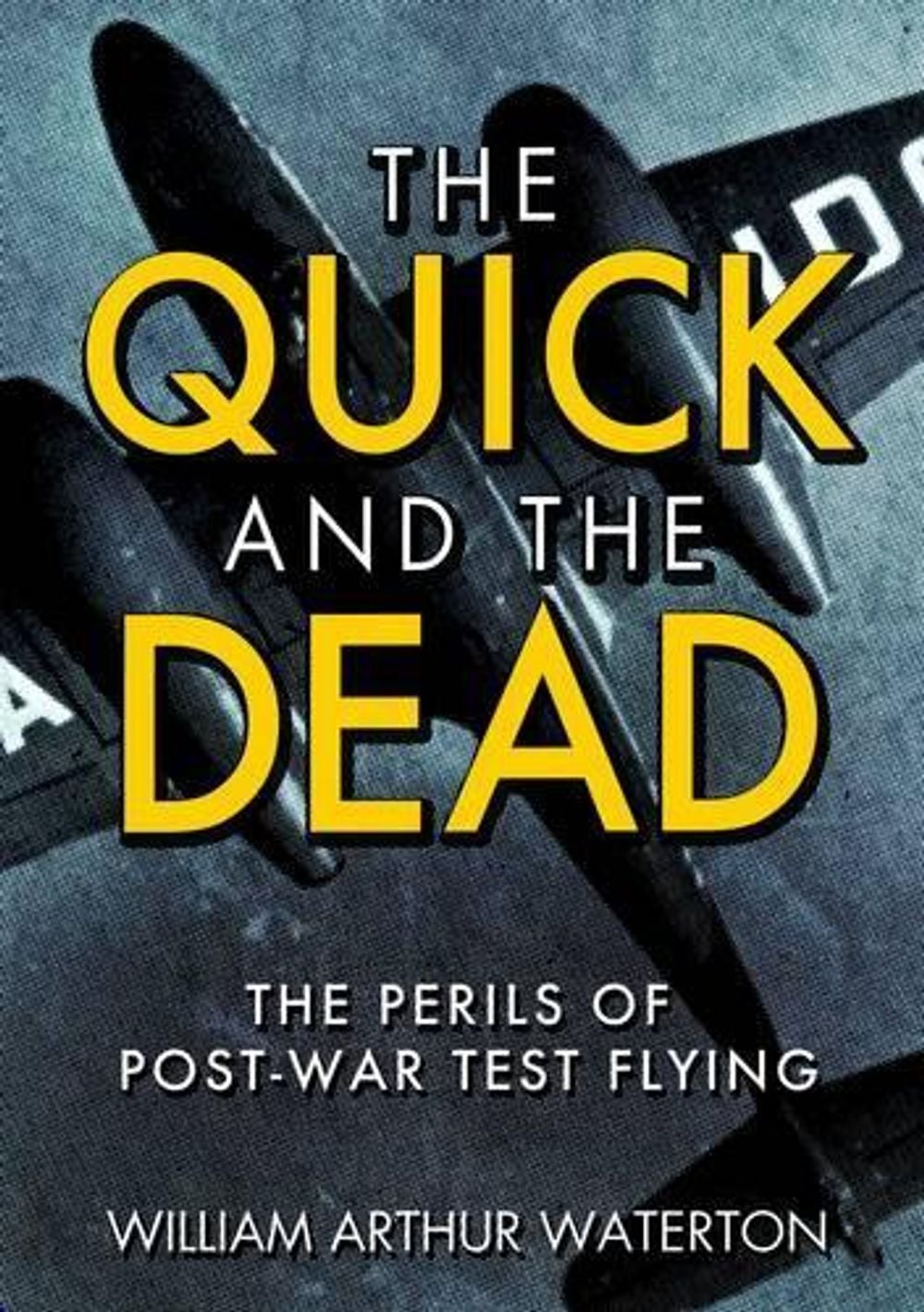 The Quick and the Dead by William Arthur Waterton - ISBN: 9781908117274