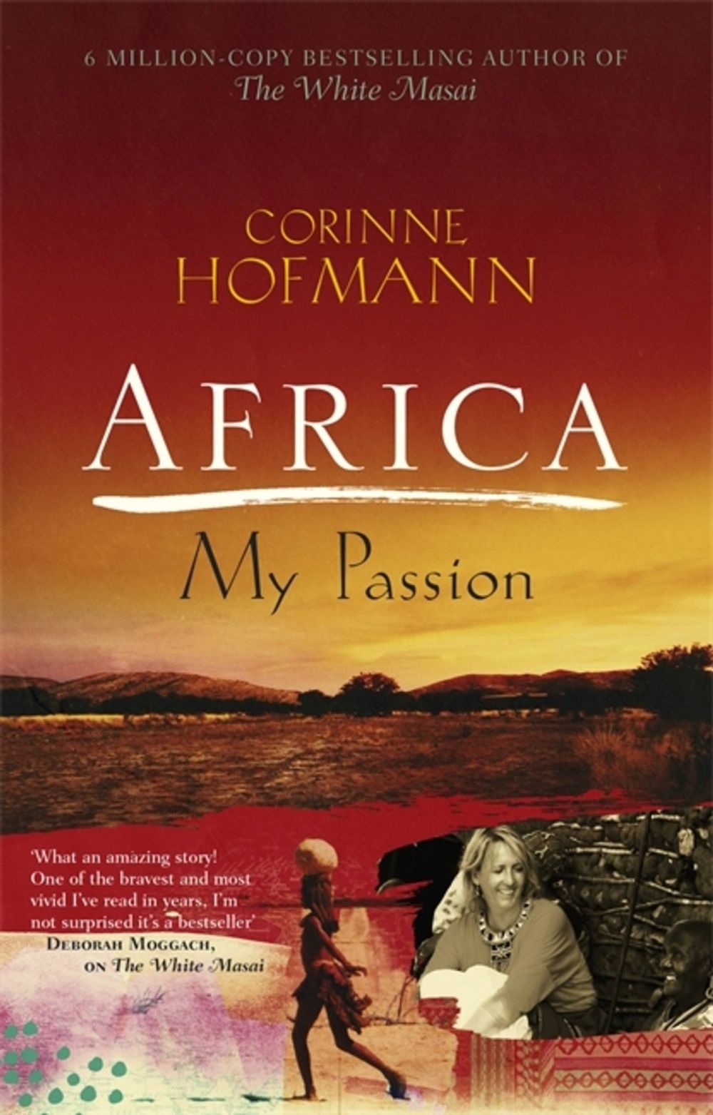 Africa, My Passion by Corinne Hofmann - ISBN: 9781908129451