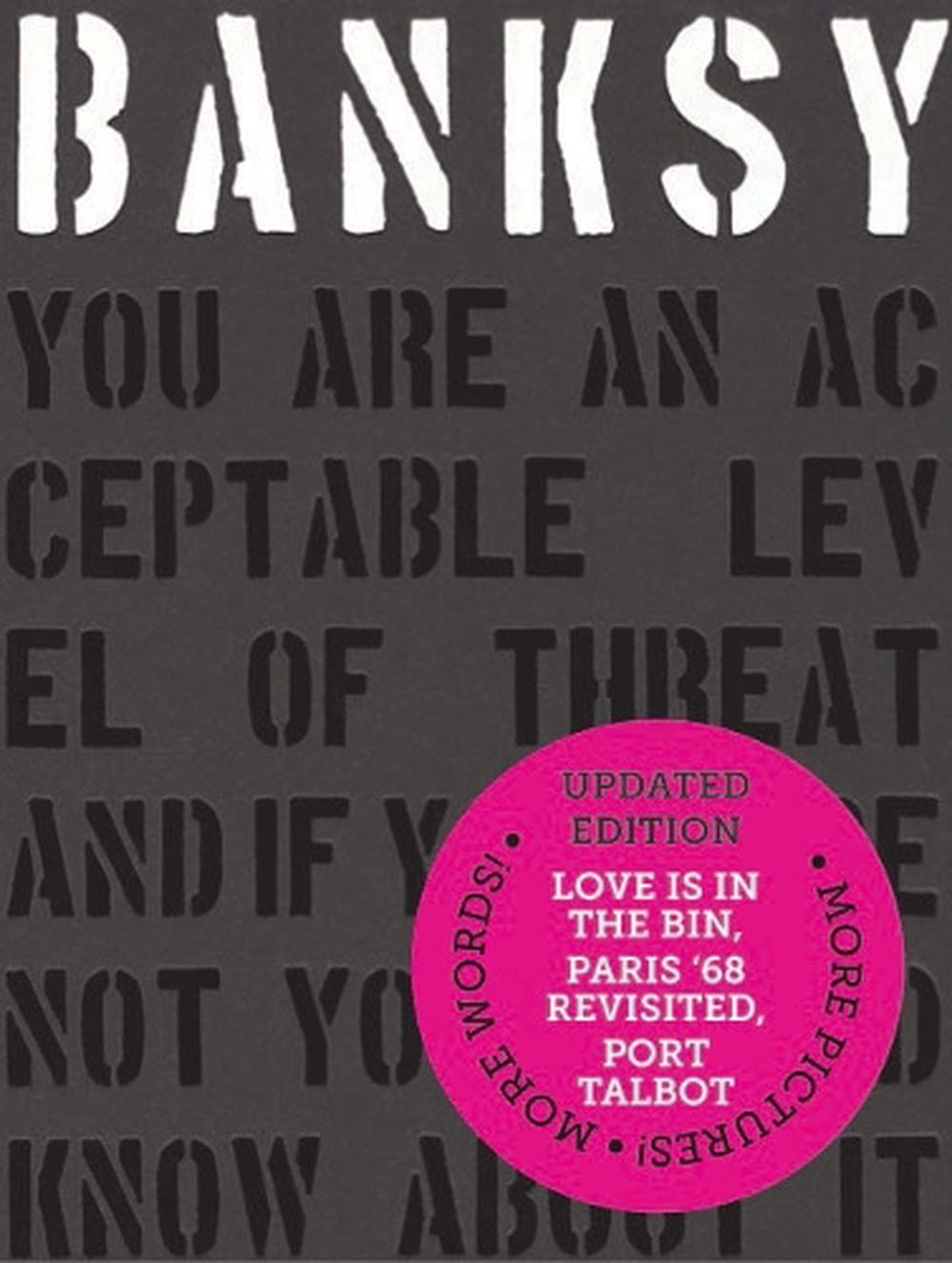 Banksy You Are an Acceptable Level of Threat and if You Were Not You Would Know About It, 9781908211781