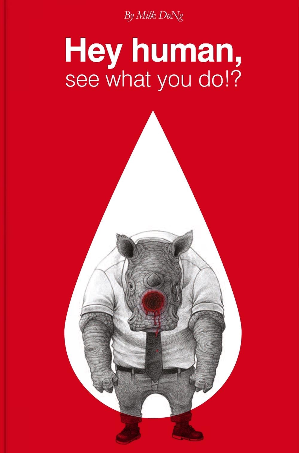 Hey Human, See What You Do!? by Milk Dong - ISBN: 9781908211972