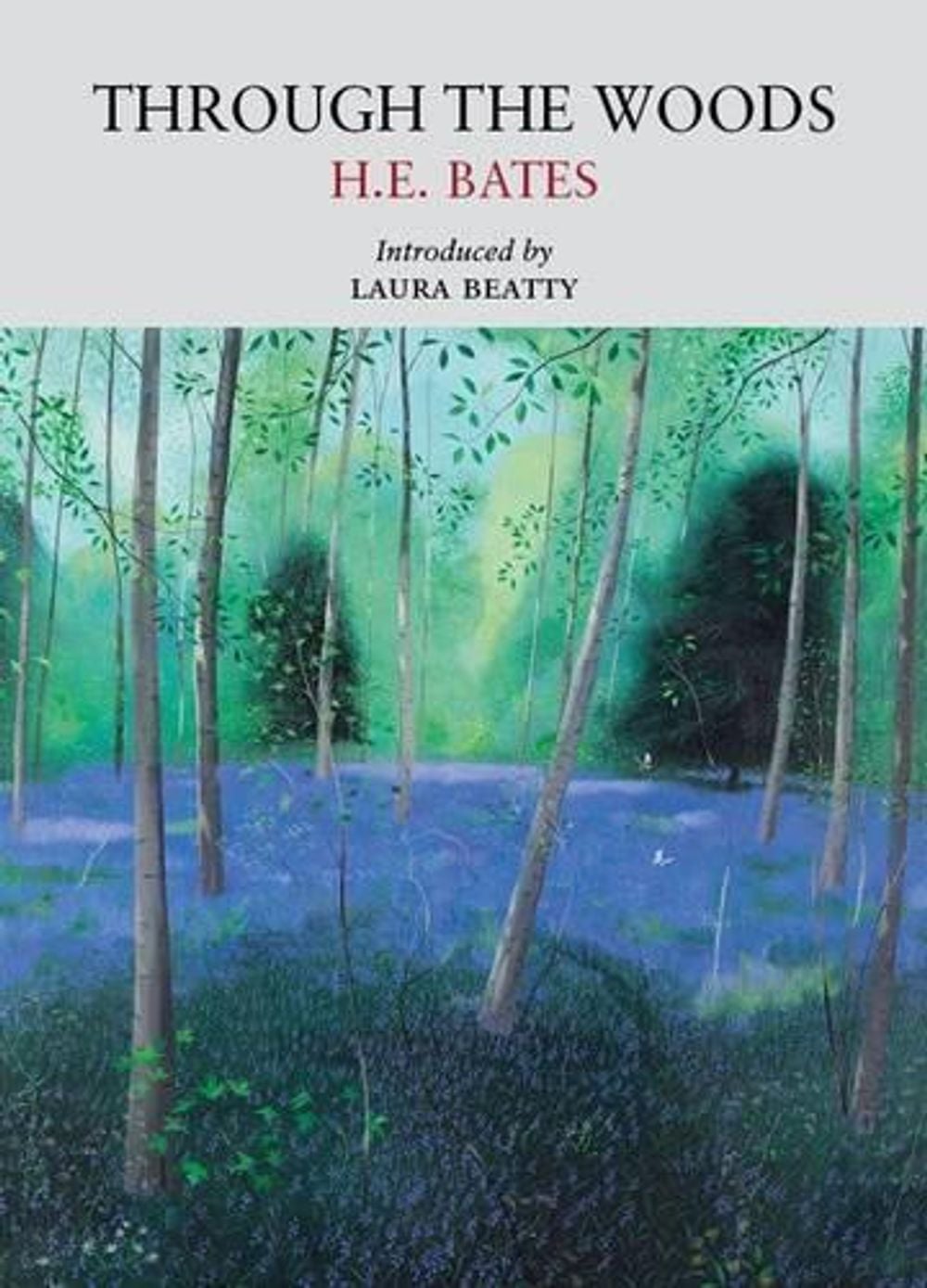 Through the Woods by H.E. Bates - ISBN: 9781908213020