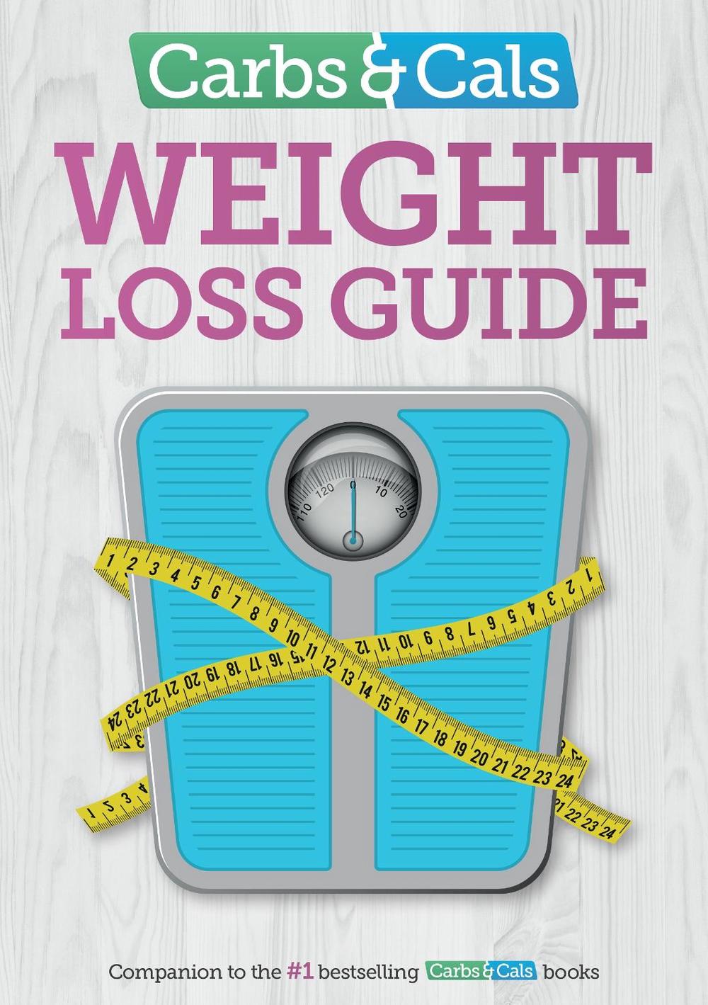 Carbs & Cals Weight Loss Guide, 9781908261298