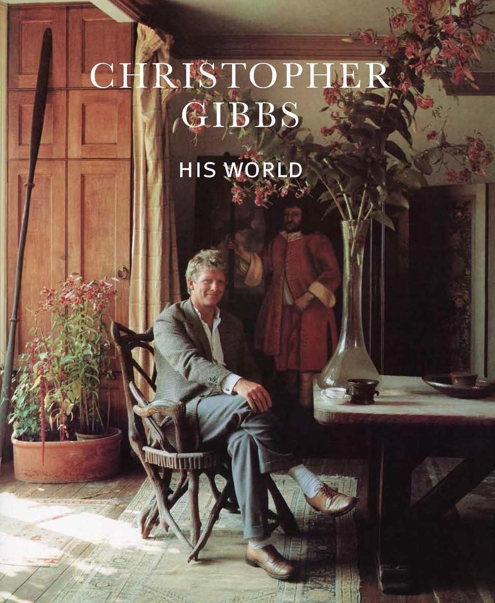 Christopher Gibbs: His World, 9781908337764