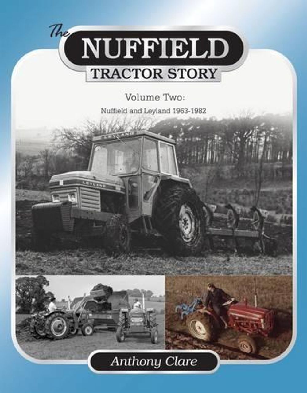 The Nuffield Tractor Story: Vol. 2 by Dr. Anthony Clare - ISBN: 9781908397652