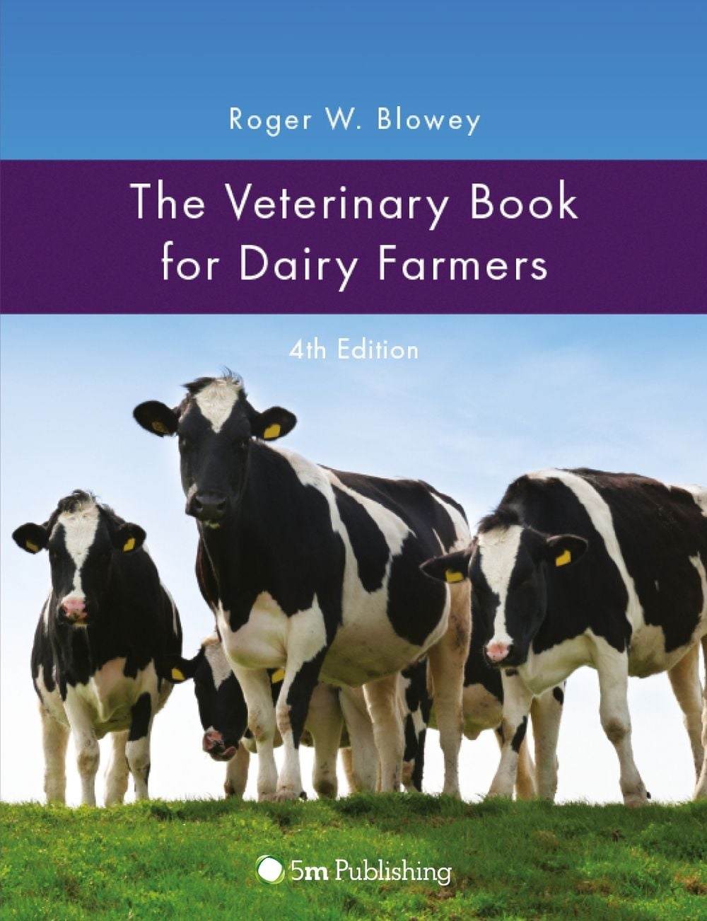 Veterinary Book for Dairy Farmers by Roger Blowey - ISBN: 9781908397775